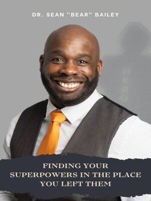 cover image of Finding Your Superpowers in the Place you Left Them